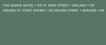 The Manor Motel | 476 N. Main St. | Ashland | OR | 97520